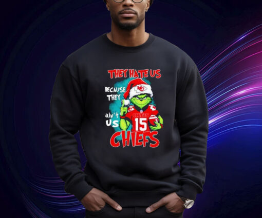 The Grinch They Hate Us Because They Ain’t Us Kansas City Chiefs Sweatshirt