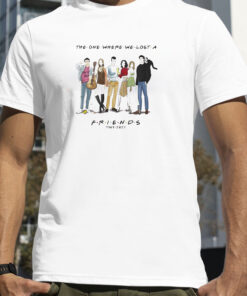 The One Where We Lost A Friends Matthew Perry 1969-2023 T-Shirt