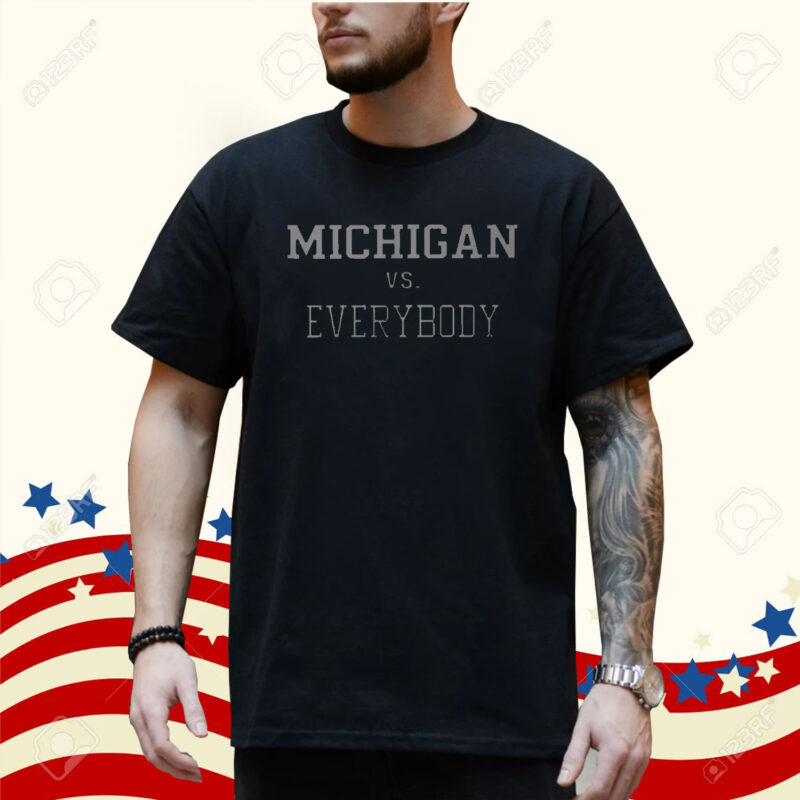 Michigan Vs Everybody T-Shirt