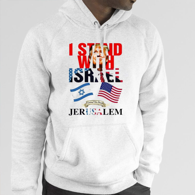 Trump I Stand With Israel Jerusalem T-Shirt