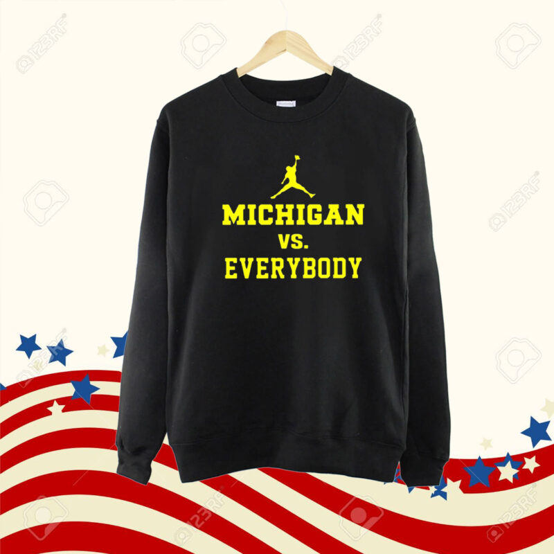 Michigan Vs Everybody Jordan Shirt