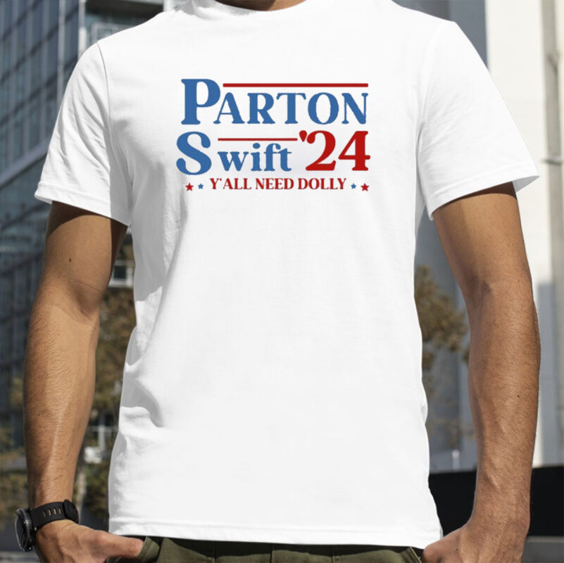 Parton Swift 24 Y'all Need Dolly T-Shirt