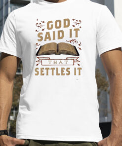 God Said It That Settles It Print Casual T-Shirt