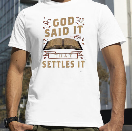 God Said It That Settles It Print Casual T-Shirt