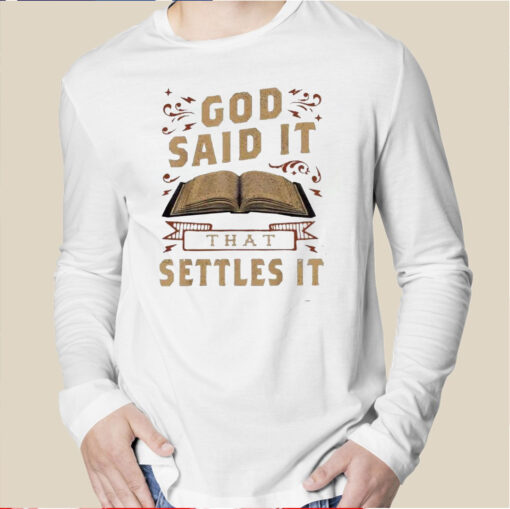 God Said It That Settles It Print Casual T-Shirt