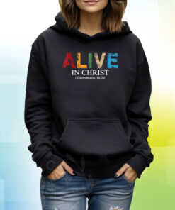 Alive In Christ Print Casual Hoodie T-Shirt