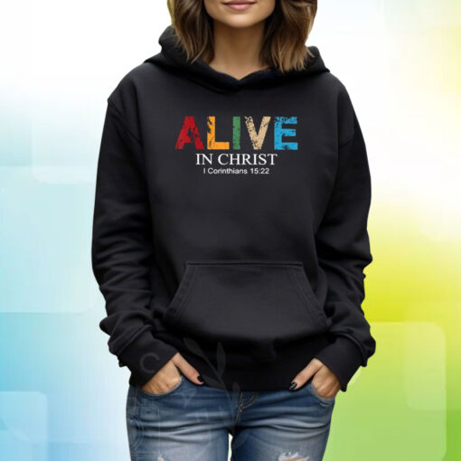 Alive In Christ Print Casual Hoodie T-Shirt