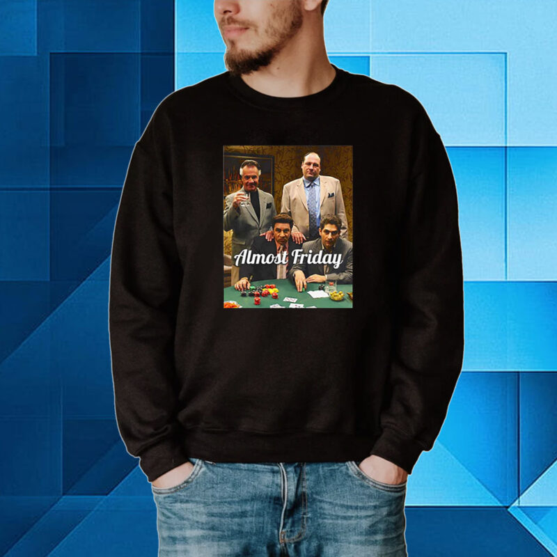 Almost Friday Poker Table Hoodie T-Shirts