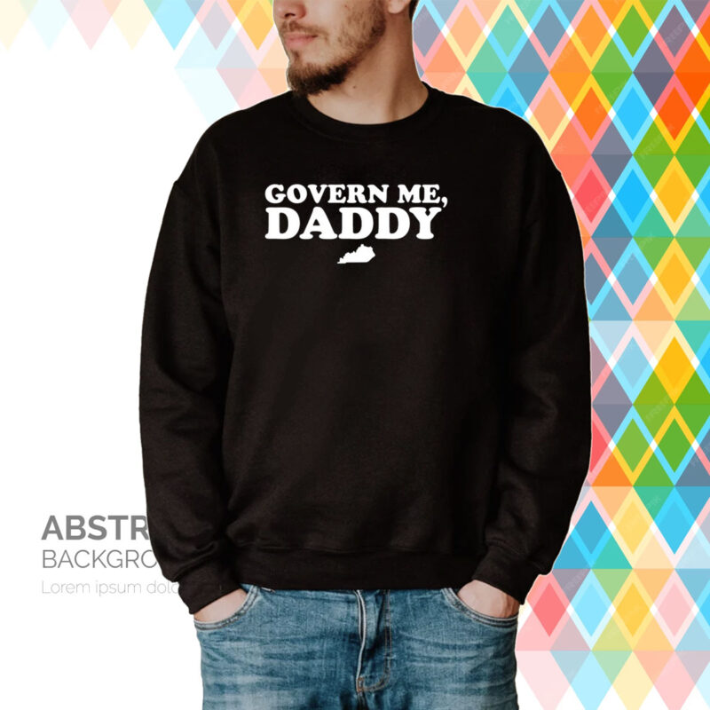 Anthony Kreis Wearing Govern Me Daddy Hoodie Shirts