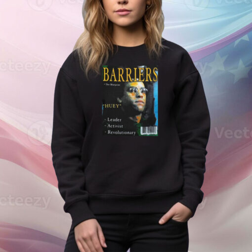 Barriers The Blueprints Huey Leader Activist Revolutionary SweatShirt