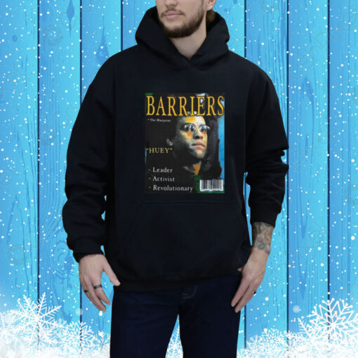 Barriers The Blueprints Huey Leader Activist Revolutionary SweatShirts