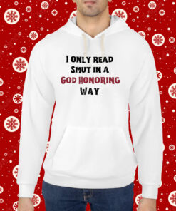 Bauphomette I Only Read Smut In A God Honoring Way Hoodie T-Shirt