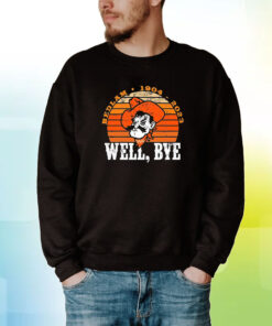 Bedlam 1904 2023 Well Bye Hoodie T-Shirts