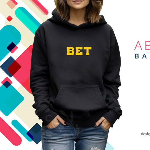 Bet Hoodie T-Shirt