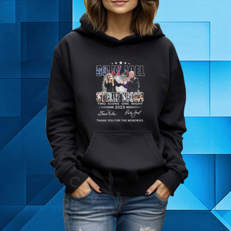 Billy Joel Stevie Nicks Two Icons One Night 2023 Thank You For The Memories Hoodie T-Shirts