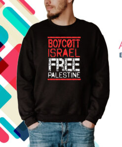 Boycott Isreal Free Palestine Hoodie Shirts