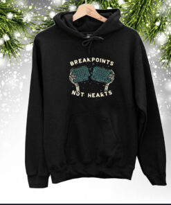 Breakpoints Not Hearts SweatShirts