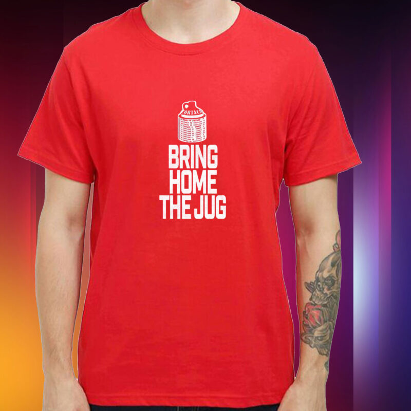 Bring Home The Jug Hoodie T-Shirt