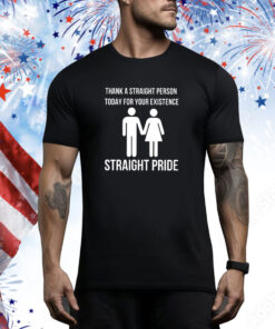 Bryson Gray Thank A Straight Person Today For Your Existence Straight Pride SweatShirts