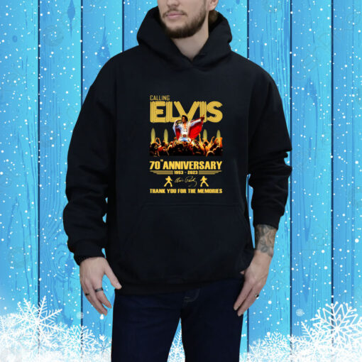 Calling Elvis 70th Anniversary 1953 – 2023 Thank You For The Memories SweatShirt