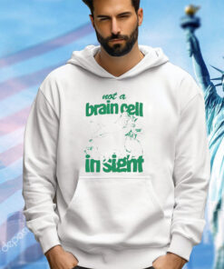 Catsnot a brain cell in sight shirt