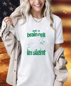 Catsnot a brain cell in sight shirt