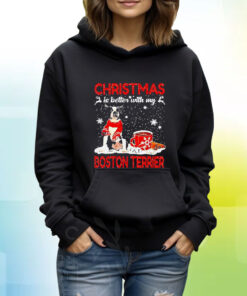 Christmas Is Better With My Black Boston Terrier Dog Hoodie T-Shirt