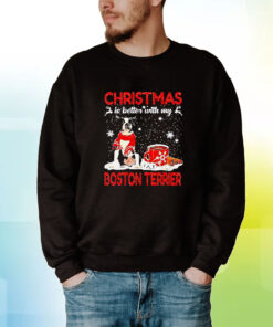 Christmas Is Better With My Black Boston Terrier Dog Hoodie T-Shirts