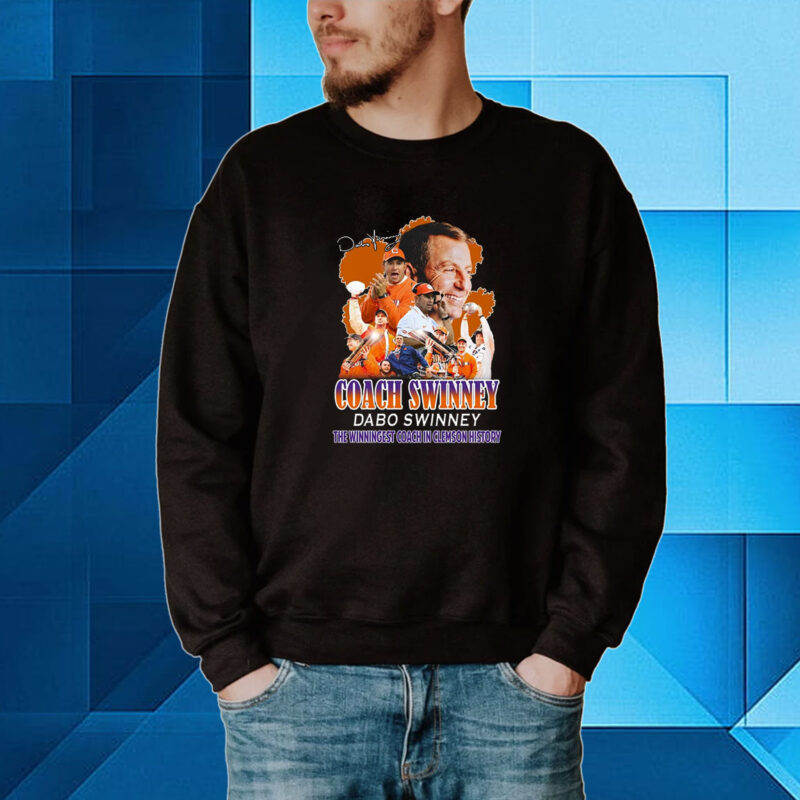 Coach Swinney Dabo Swinney The Winningest Coach In Clemson History Hoodie T-Shirts