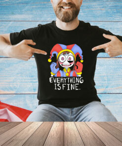 Digital Circus Pomni Everything is Fine T-Shirt