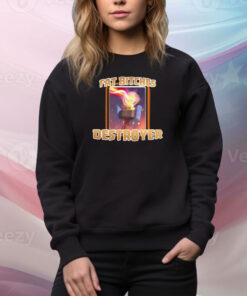 Fat Bitches Destroyer SweatShirt