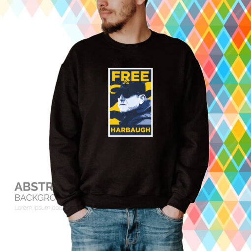 Free Harbaugh. Available now Hoodie T-Shirt