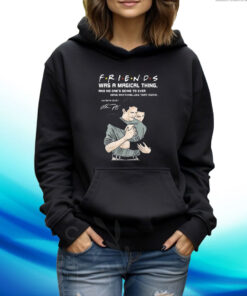 Friends Was A Magical Thing Matthew Perry Chandler Bing Hoodie T-Shirt