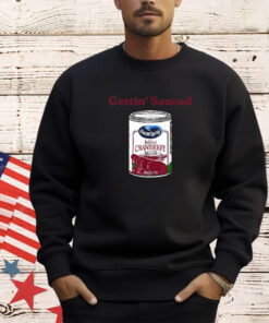 Getting' Sauced Funny Cranberry Sauce Thanksgiving Costume T-Shirt