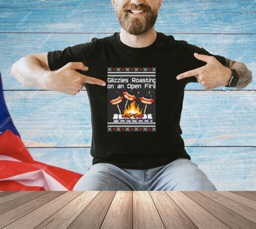 Glizzies Roasting on an open fire shirt