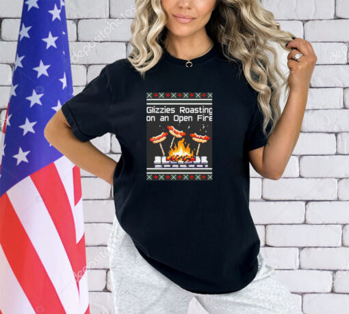 Glizzies Roasting on an open fire shirt