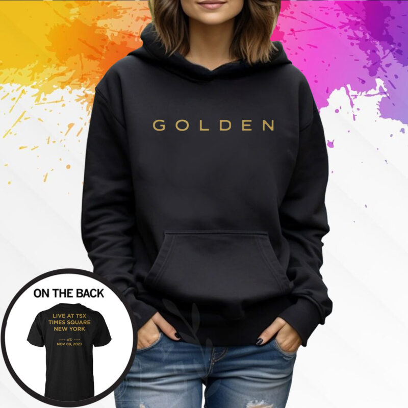 Golden Live At Tsx Times Square New York Nov 09 2023 Hoodie T-Shirt