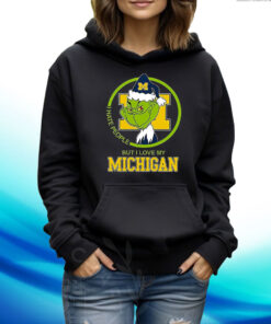 Grinch I Hate People But I Love My Michigan Hoodie T-Shirt