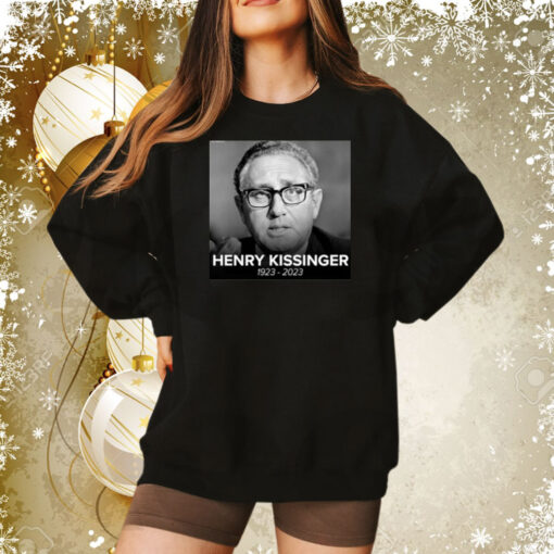 Henry Kissinger 1923-2023 Sweatshirt