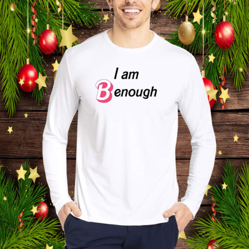 I Am Benough Barbie Hoodie T-Shirts