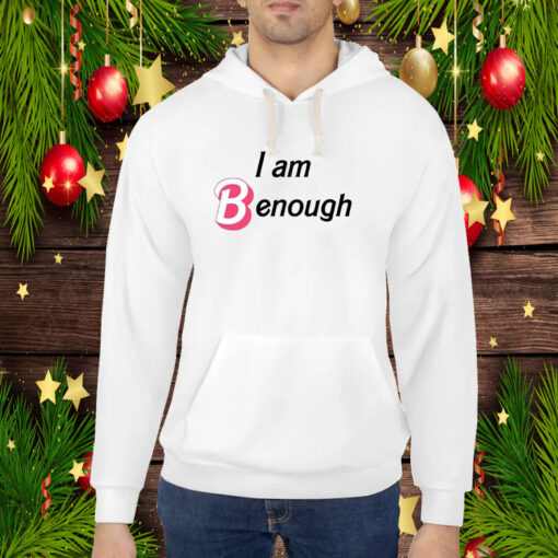 I Am Benough Barbie Hoodie T-Shirt