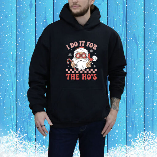 I Do It For The Ho’s Funny Christmas SweatShirts