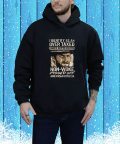 I Identify As An Over Taxed Under Represented Non-Woke Pissed Off American Citizen Clint Eastwood SweatShirts