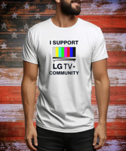 I Support Lg Tv Community SweatShirts