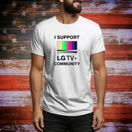 I Support Lg Tv Community SweatShirts