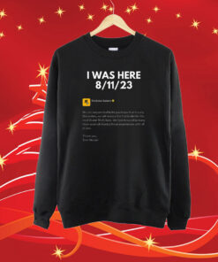 I Was Here 8-11-2023 Rockstar Games SweatShirt