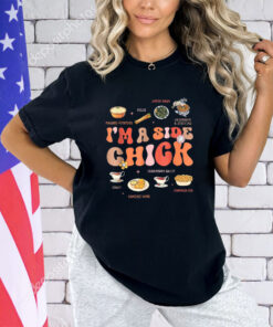 Im A Side Chick Thanksgiving Day Funny Turkey Leg Autumn T-Shirt