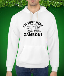 I’m Just Here For The Zamboni Hoodie T-Shirt