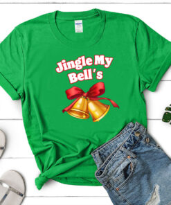 Jingle My Bell's Hoodie T-Shirt