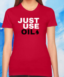 Just Use Oil Parody SweatShirt